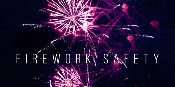Fourth of July Fireworks Safety